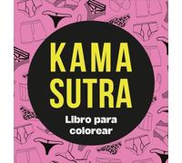 Kama Sutra Coloring Book: Libro Para Colorear (Spanish Edition)
