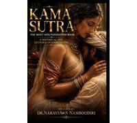 Kama Sutra The Most Misunderstood Book: A Historical and Cultural Interpretation (The Kama Sutra Research Series)