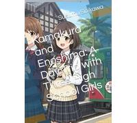 Kamakura and Enoshima: A Day Trip with Three High School Girls