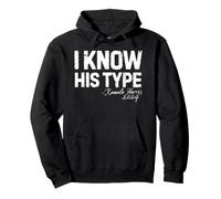 Kamala Harris 2024 Quote, I Know His Type, Funny Anti-Trump Pullover Hoodie