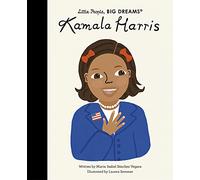 Kamala Harris: Volume 67 (Little People, BIG DREAMS)