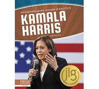 Kamala Harris (Groundbreaking Women in Politics)