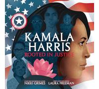 Kamala Harris: Rooted in Justice