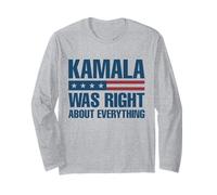 Kamala was Right About Everything - American Flag Long Sleeve T-Shirt