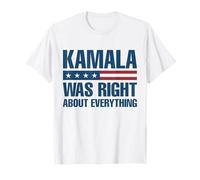 Kamala was Right About Everything - American Flag T-Shirt