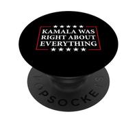 Kamala Was Right About Everything PopSockets Adhesive PopGrip
