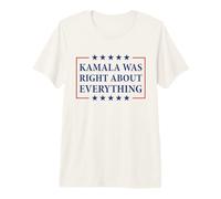 Kamala was Right About Everything Premium T-Shirt