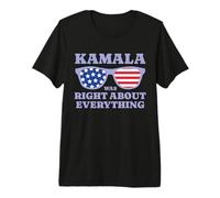Kamala was Right About Everything - USA Flag Sunglasses Premium T-Shirt