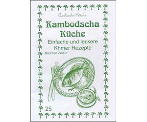 Kambodscha Kuche: Einfache und leckere Khmer Rezepte by Zeitun, Asfahani New.