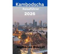 Kambodscha Reiseführer 2026