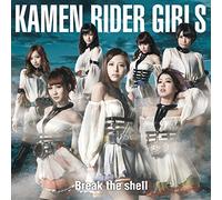 Kamen Rider Girls - Break The Shell (Type A) (CD+DVD) [Japan CD] AVCD-48972