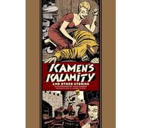 Kamen's Kalamity and Other Stories – The Fantagraphics EC Comics Artists Library – Fantagraphics