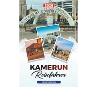 KAMERUN REISEFÜHRER 2026: Yaoundé, Mount Cameroon, Waza Nationalpark, Strände, Regenwälder, Kultur & Abenteuer Safaris