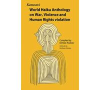 Kamesan's World Haiku Anthology on War, Violence and Human Rights Violation