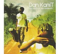 Dan Kamit - Les Mots et les Couleurs