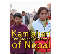 Kamlahari The Stolen Childhood of Nepal
