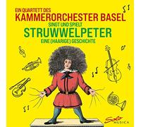 Kammerorchester Basel - Der Struwwelpeter-Eine(Haarige)Geschichte