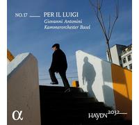 Kammerorchester Basel; Giovanni Antonini - Haydn 2032, Vol.17: Per il Luigi