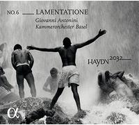 Kammerorchester Basel; Giovanni Antonini - Haydn: 2032 Vol.6 - Lamentatione