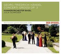 Kammerorchester Basel; Julia Schroder - Handel: Concerti Grossi, Op. 3