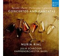 Kammerorchester Basel/Rial, Nuria/Schroder, Julia - Concertos and Cantatas