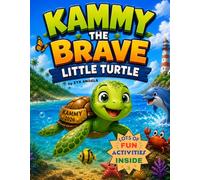 Kammy the Brave Little Turtle (Kammy and Barc : Ocean Adventures)