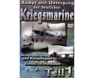Kampf und Untergang der deutschen Kriegsmarine, Teil 1
