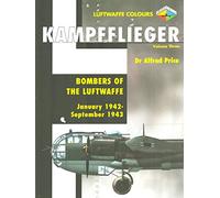 Kampfflieger, Vol. 3: Bombers of the Luftwaffe January 1942-September 1943: v. 3