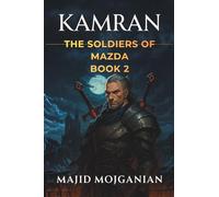Kamran: The Soldiers of Mazda: Book 2