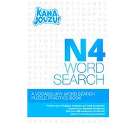 Kana Jouzu N4 Word Search: Over 600 Words Hiragana Katakana Practice Vocabulary Puzzle for Beginner Japanese Learners