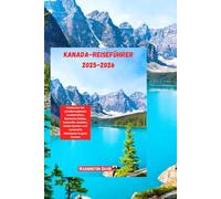 Kanada-Reiseführer 2025-2026 (German version of exceptional travel guides)