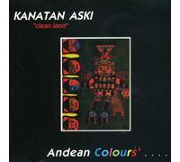 Kanatan Aski Traditional Music From the Andean Colours