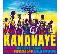 Kanazoe, Clotilde Rullaud, Abdoulaye Traore, Boubacar Djiga & Achille Nacoulma - Kananaye
