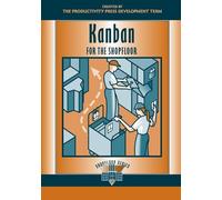 Kanban for the Shopfloor: The Productivity Press Development Team (The Shopfloor Series)