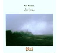 Kancheli: Bright Sorrow/Mourned by the Wind