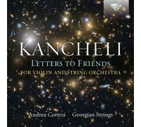 Andrea Cortesi, Georgian Strings - Kancheli: Letters To Friends