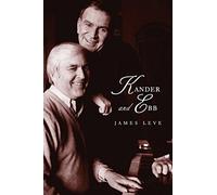 Kander and Ebb by James Leve (2015-05-29)