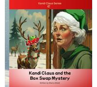 Kandi Claus and the Box Swap Mystery (Kandi Claus Adventures at the North Pole)