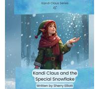 Kandi Claus and the Special Snowflake (Kandi Claus Adventures at the North Pole)