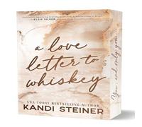 Kandi Steiner A Love Letter To Whiskey Paperback Book Kandi Steiner Multicolor