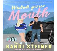 Kandi Steiner Watch Your Mouth Paperback Book Kandi Steiner Multicolor
