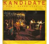 Kandidate - I Don't Wanna Lose You