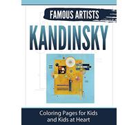 Kandinsky: Coloring Pages for Kids and Kids at Heart: Volume 2 (Hands-On Art History)