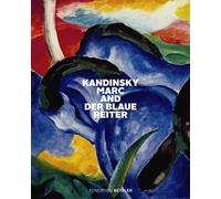 Kandinsky, Marc and Der Blaue Reiter: The Blue Rider