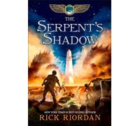Kane Chronicles, The, Book Three: Serpent's Shadow, The-Kane Chronicles, The, Book Three: 3