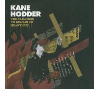 Kane Hodder - The Pleasure to Remain So Heartless