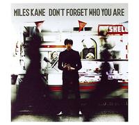 Miles Kane - Don't Forget Who You Are: Deluxe Edition