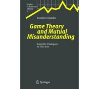 Kaneko - Game Theory and Mutual Misunderstanding Scientific Dialogue - P555z