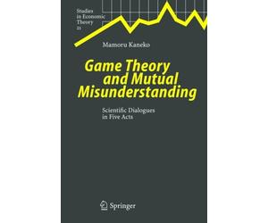 Kaneko - Game Theory and Mutual Misunderstanding Scientific Dialogue - X555z