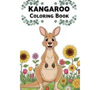 Kangaroo Capers: A Fun Coloring Adventure: 30 Pages of Playful Kangaroos to Color - Perfect for Ages 2 to 10